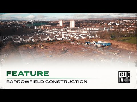 Celtic TV Cameras Show Work Underway on the Club’s New Training Facility at Barrowfield