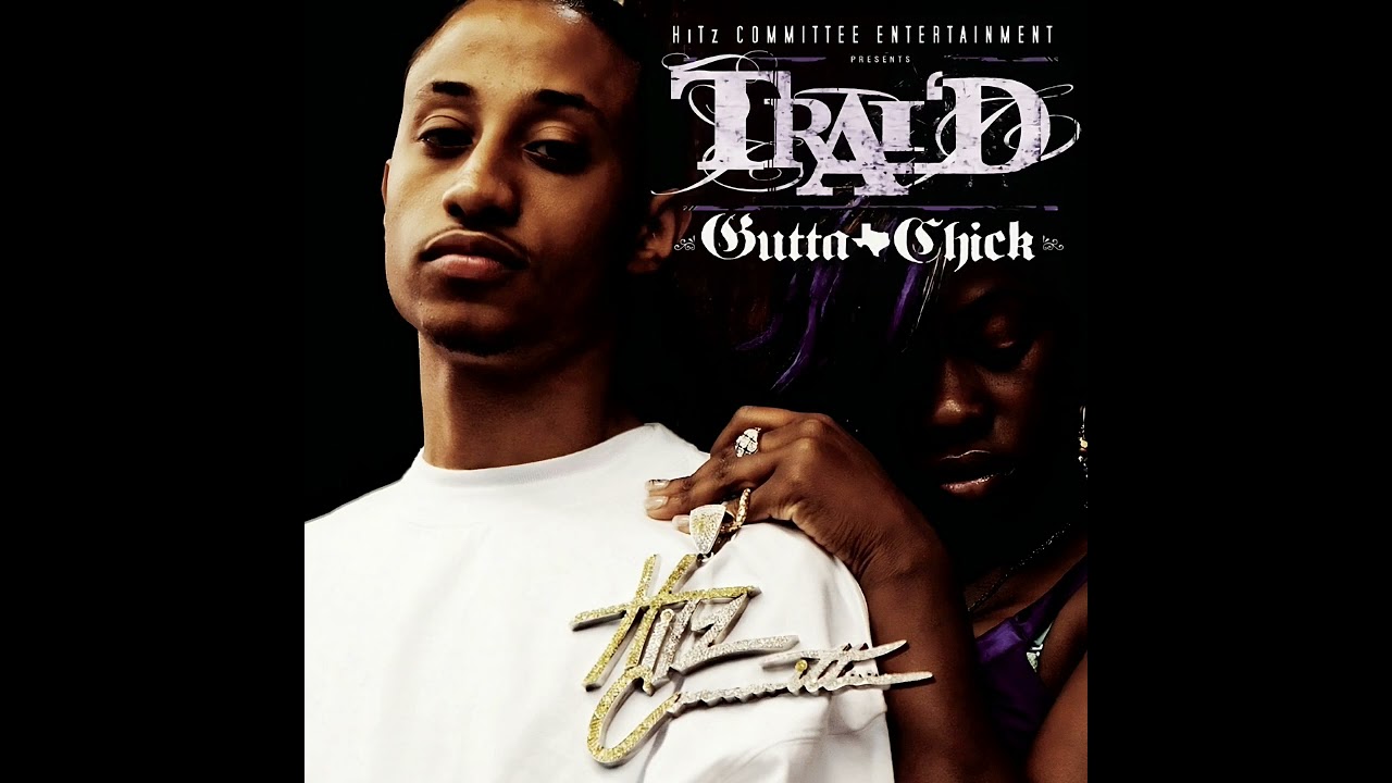 Trai'D - Gutta Chick (Main Clean Version)