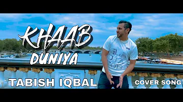 Khaab | Duniya | Luka chuppi | Cover Song | Tabish Iqbal | Punjabi Romantic song | Original by Akhil