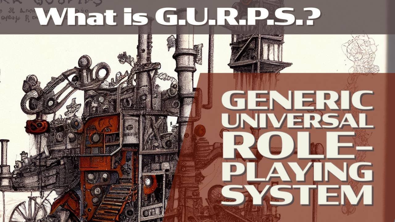 What is GURPS, the Generic Universal RolePlaying System? YouTube