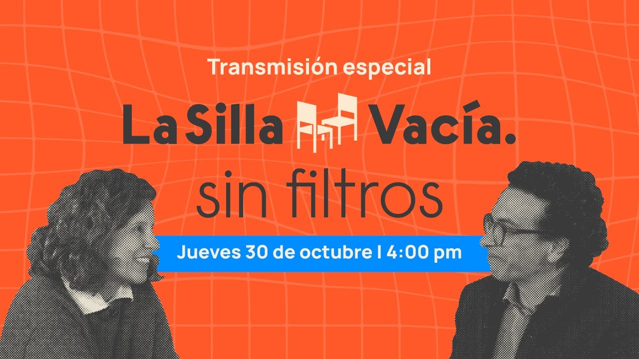 Transmisión especial: La Silla Vacía sin filtros