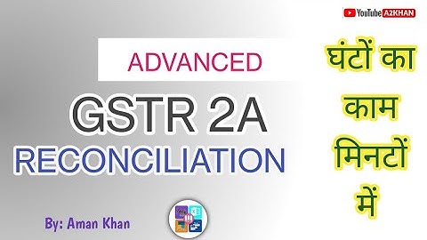 Advance GSTR 2A Reconciliation in Excel