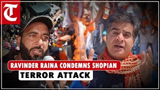 Ravinder Raina condemns Shopian terror attack
