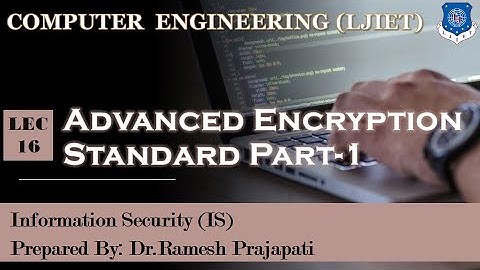 Lec-16_ Advance Encryption Standard(AES) Part-1| Information Security | Computer Engineering