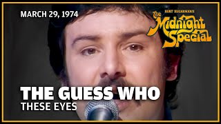 These Eyes - The Guess Who | The Midnight Special