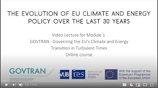 The Evolution of EU Climate and Energy Policy over the last 30 years -Video Lecture Module 1