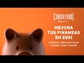 #ConsultorioMOI: Cómo mejorar tus finanzas en 2021
