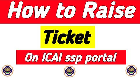 How to Raise Ticket on Icai ssp portal for early approval of ITT & OC Certificate