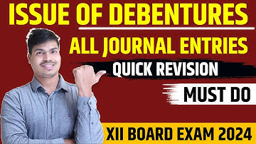 All Journal Entries | Issue of Debentures | Quick Revision for class 12 Accounts Board exam 2024.