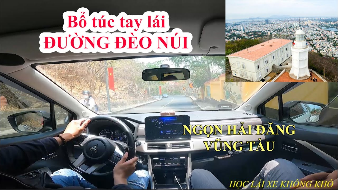 BỔ TÚC TAY LÁI ĐƯỜNG ĐÈO NÚI: CHINH PHỤC NGỌN HẢI ĐĂNG VŨNG TÀU