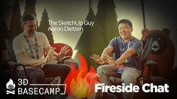 The Fireside Chat with The SketchUp Guy, Aaron Dietzen at 3D Basecamp 2022