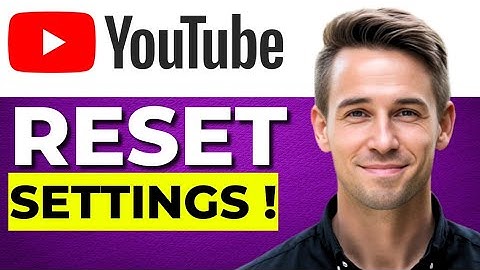 How to reset Youtube Settings in Mobile