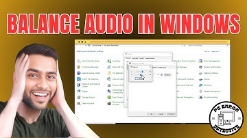 How To Adjust Left And Right Audio Balance Of Sound Devices In Windows 10