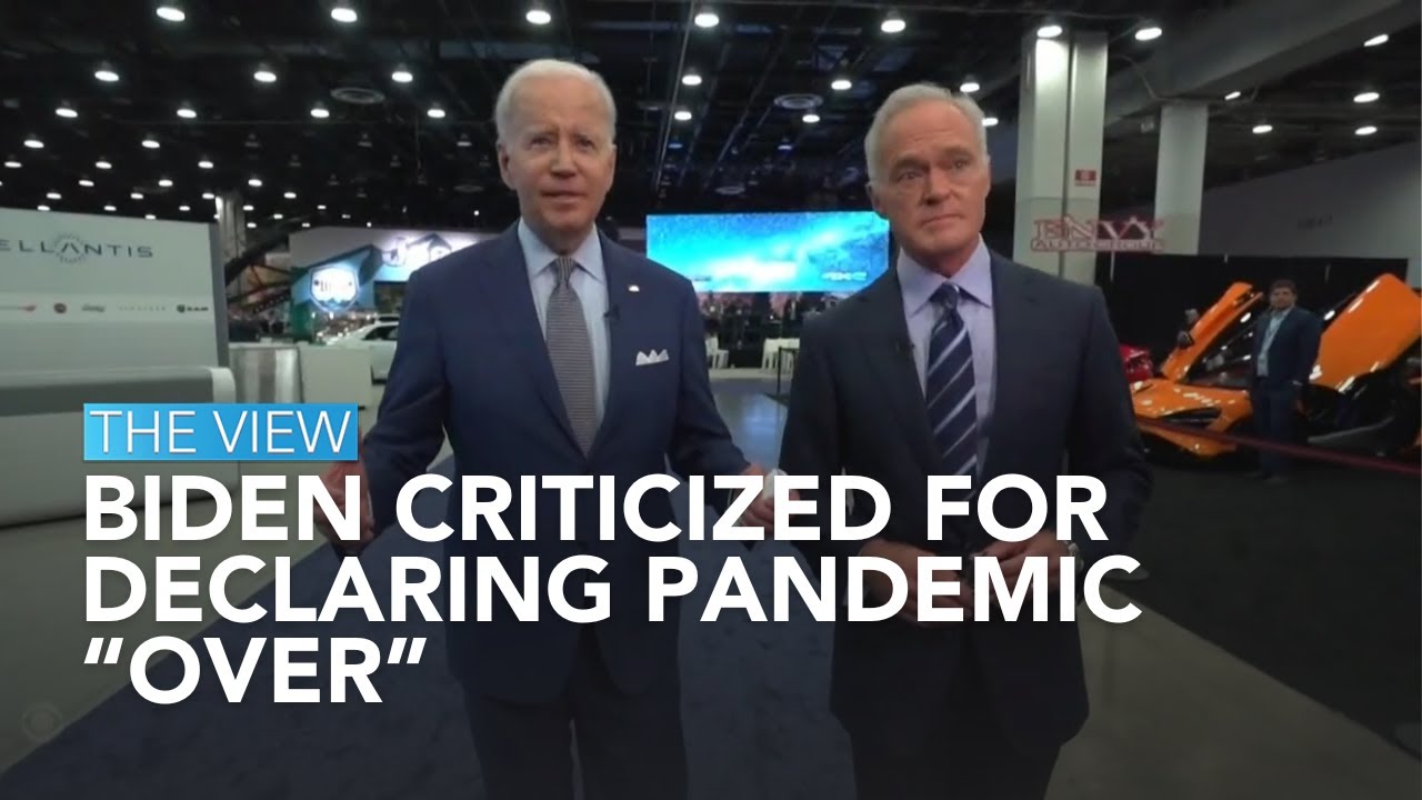 Biden Criticized For Declaring Pandemic “Over” | The View