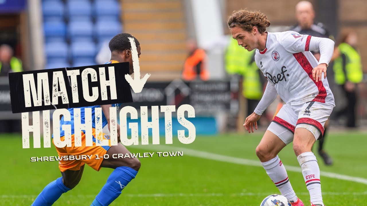 HIGHLIGHTS | Shrewsbury Town v Crawley Town - YouTube