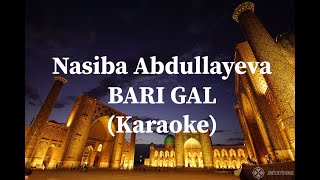 Nasiba Abdullayeva - Bari Gal (Karaoke)