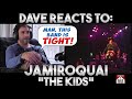 Dave's Reaction: Jamiroquai — The Kids [ Reaction Video ]