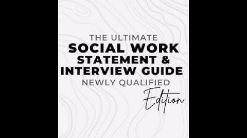The Ultimate Social Work Interview & Statement Guide