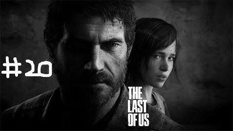 The Last of Us Normal Walkthrough Part 20: Ellie to the rescue (No Commentary)