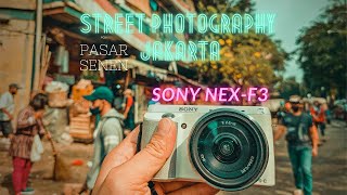 POV STREET PHOTOGRAPHY JAKARTA SONY NEX-F3| pasar senen