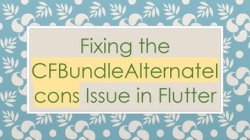 Fixing the CFBundleAlternateIcons Issue in Flutter