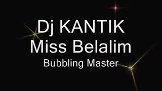 Dj kintik  miss belalim bubbling  full song Resimi