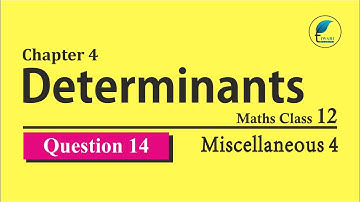 NCERT Solutions for Class 12 Maths Chapter 4 Miscellaneous 4 Question 14