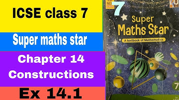 ICSE class 7 Super maths star Chapter 14 Constructions Ex 14.1