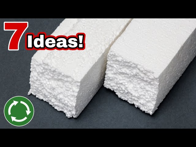 Don't Throw Styrofoam Foam! 7 Different Ideas! ✓ 