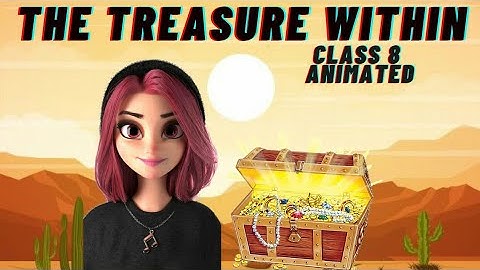 The Treasure Within Class 8 in Hindi Animated