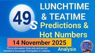 UK49s Lunchtime & Teatime Predictions Today | 14 November 2025 | Hot Numbers 14-11-2025