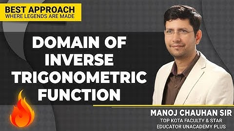 🔥 Domain of Inverse Trigonometric Function || by Manoj Chauhan Sir - Best Approach