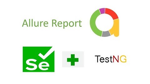 01-How To Generate Allure Report Using Selenium and TestNG?
