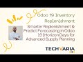 Smarter Replenishment &amp; Predict Forecasting in Odoo 19 | Horizon Days for Advanced Supply Planning