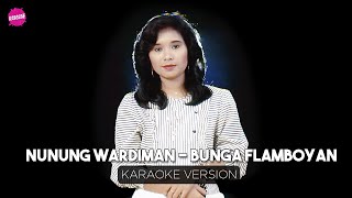 Download Lagu Nunung Wardiman - Bunga Flamboyan (Karaoke Version) MP3 Download Lagu Nunung Wardiman - Bunga Flamboyan (Karaoke Version) MP3