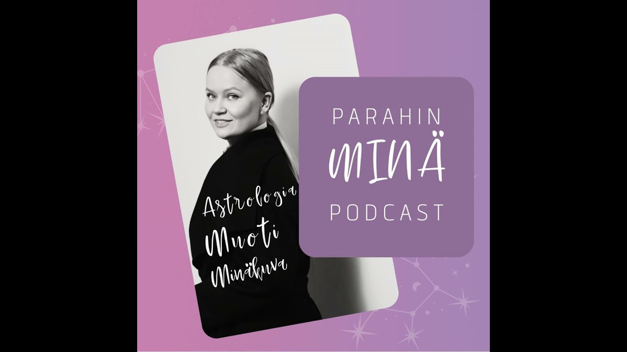 34. Astrologia: Parisuhteiden ihmismagia - miten toinen valitaan ja mitä suhde voi tehdä meille