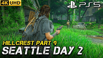 The Last of Us Part 2 - Chronological Mode | Seattle Day 2 - Hillcrest Part 9 Grounded (TLOU2) PS5
