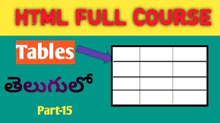 HTML Full Course In Telugu |HTML Full Course In Telugu Tables Part--15  2023|Developer in Telugu