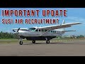 IMPORTANT Update to Susi Air recruitment