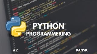Dansk Python Programmering #2 | If, Funktioner og Lommeregner