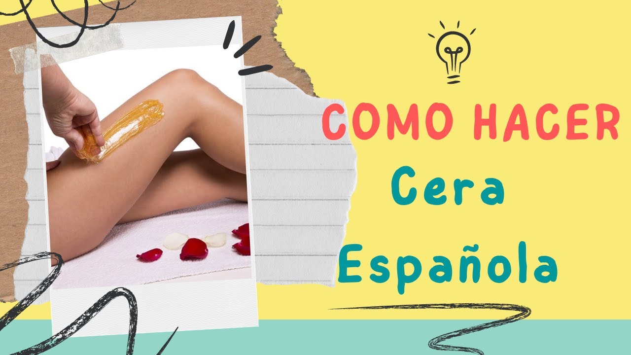 Como hacer Cera Española o Elástica - YouTube