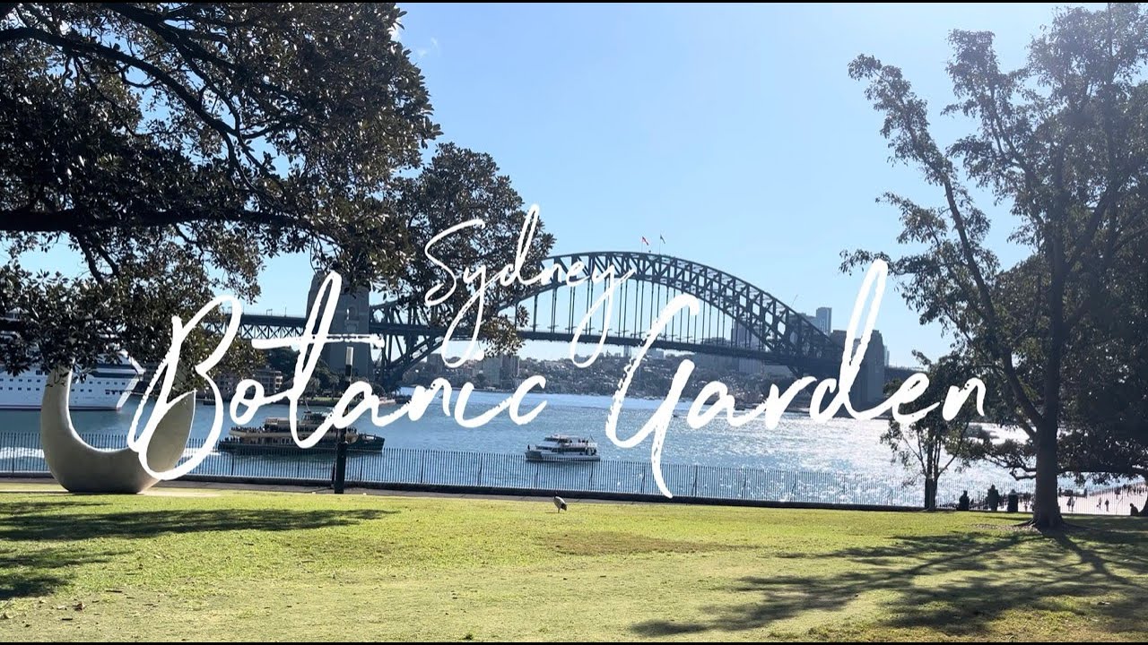 A Day at the Sydney Royal Botanic Garden