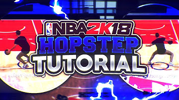 NBA 2K18: HOW TO HOPSTEP! 🔥 HOPSTEP DRIBBLE TUTORIAL!