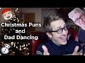 CHRISTMAS PUNS AND DAD DANCING! | Evan Edinger
