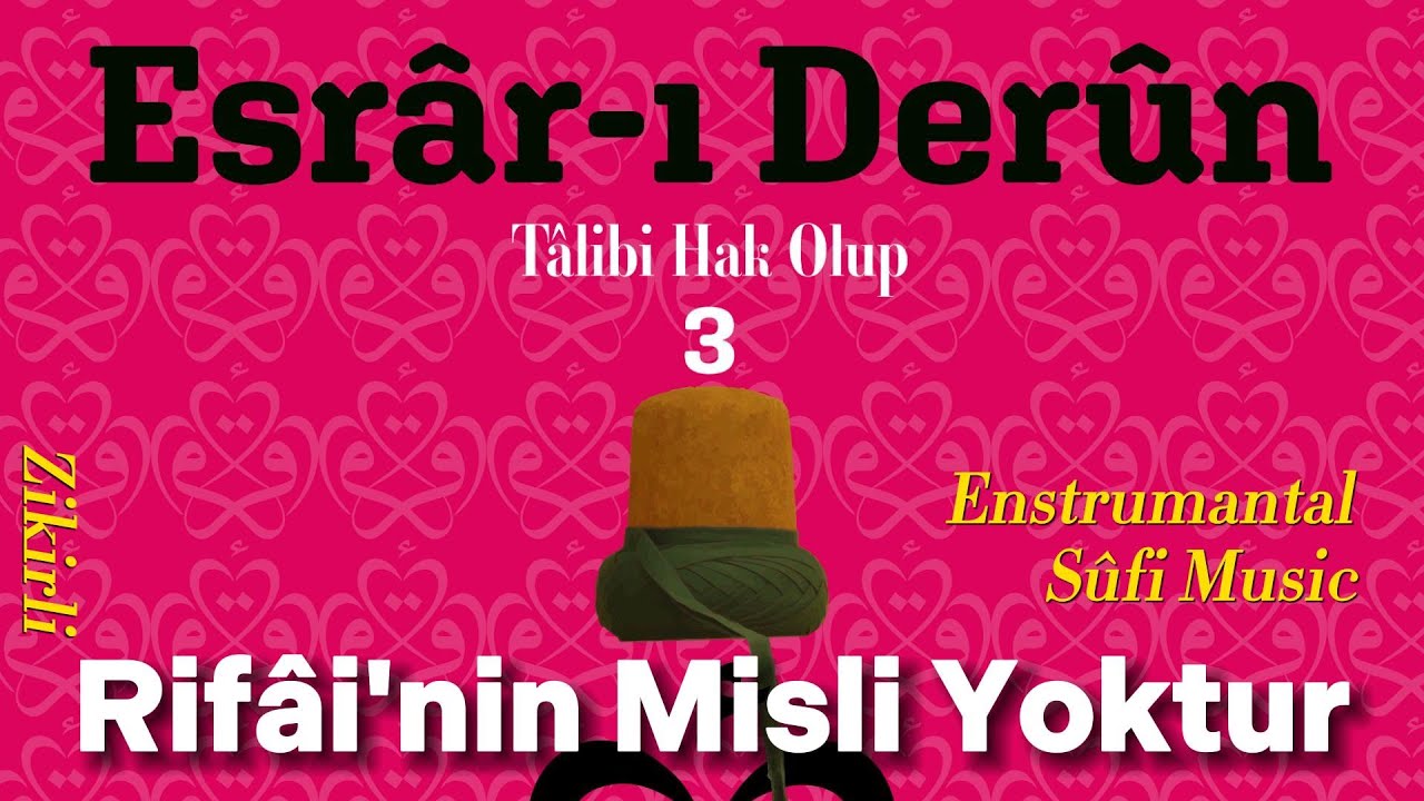 Rufai'nin Misli Yoktur | ZİKİRLİ Esrarı Derun_3❤️| Talibi Hak Olup | Enstrumantal Turkish Sufi Music