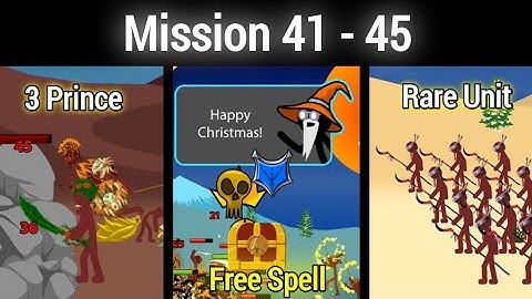 🥇💎🥉🥈🥉Free Spell & Rare Units | Stick War Legacy Summary of Mission 41 - 45