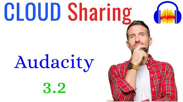 Cloud Sharing in Audacity 3.2