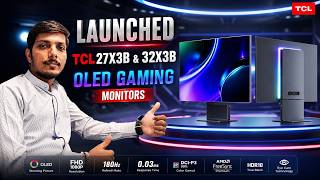 TCL 27X3B And 32X3B OLED Gaming Monitors Launched - Explained All Spec, Features And More