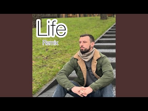 Life (Remix)