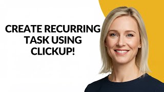 CREATE RECURRING TASK USING CLICKUP! - Julia'sTutorials
